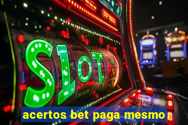 acertos bet paga mesmo